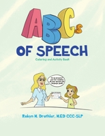 ABCs of Speech: Coloring and Activity Book 1955668876 Book Cover