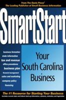 SmartStart Your South Carolina Business (Smartstart Your Business Series) 1555714501 Book Cover