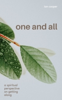 One and All: A Spiritual Perspective on Getting Along 1736547801 Book Cover