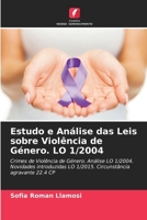 Estudo e Análise das Leis sobre Violência de Género. LO 1/2004: Crimes de Violência de Género. Análise LO 1/2004. Novidades introduzidas LO 1/2015. Circunstância agravante 22.4 CP (Portuguese Edition) B0CL5Y89NV Book Cover