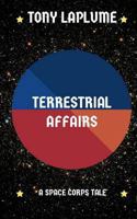 Terrestrial Affairs (Space Corps Book 1) 1546632204 Book Cover