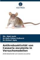 Antikrebsaktivität von Casearia esculenta in Versuchsmodellen 6203289264 Book Cover