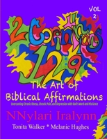 The Art of Biblical Affirmations: Overcoming chronic illness, chronic pain, depression with God's word and His grace (Volume) B08JLXYDPJ Book Cover