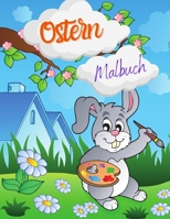 Ostern Malbuch: ein tolles Oster Malbuch für Kinder mit über 130 tollen Ostermotiven B08TZ3HTM9 Book Cover