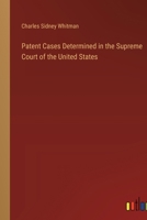 Patent Cases Determined in the Supreme Court of the United States 338538317X Book Cover