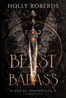 Beast and the Badass : A Complete Vegas Immortals Duet 1960961128 Book Cover