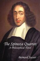 The Spinoza Quartet: A Philosophical Novel 1304324044 Book Cover