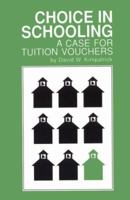 Choice in Schooling: A Case for Tuition Vouchers 1583482512 Book Cover