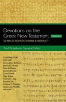 Devotions on the Greek New Testament, Volume Two: 52 Reflections to Inspire and   Instruct 0310529352 Book Cover