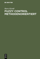Fuzzy Control Methodenorientiert 3486235540 Book Cover