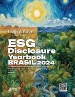 Bells & Bayes ESG Disclosure Yearbook Brasil 2024: Primeiras evidências das práticas adotadas por empresas listadas no Brasil (Portuguese Edition) 6501043638 Book Cover
