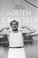 South Croxted: A Memoir 0982225172 Book Cover