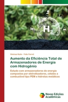 Aumento da Eficiência Total de Armazenadores de Energia com Hidrogênio (Portuguese Edition) 6208842409 Book Cover