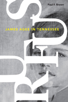 Rufus: James Agee in Tennessee 1621904245 Book Cover
