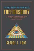 The Early History and Antiquities of Freemasonry: As Connected with Ancient Norse Guilds, and the Oriental and Medi�val Building Fraternities 1633917924 Book Cover