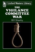 The Vigilance Committee War 1444842390 Book Cover