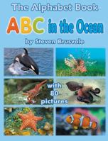 The Alphabet Book ABC in the Ocean: Colorfull and Cognitive Alphabet Book with 80 Pictures for 2-5 Year Old Kids 9669772567 Book Cover