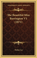 The Beautiful Miss Barrington V1 1437103677 Book Cover