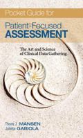 Pocket Guide for Patient Focused Assessment: The Art and Science of Clinical Data Gathering 013223940X Book Cover