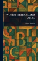 Words; Their Use and Abuse 1023556502 Book Cover