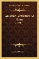 Amateur Portraiture At Home 1246639203 Book Cover