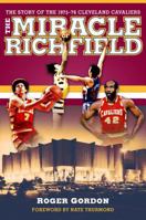 The Miracle of Richfield: The Story of the 1975-76 Cleveland Cavaliers 1606352776 Book Cover