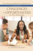 The African American Entrepreneur: Challenges and Opportunities in the Trump Era B0CHK21LVX Book Cover