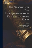 Die Geschichte der Landjudenschaft des Herzogtums Kleve 102246051X Book Cover