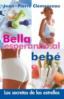 Bella esperando al bebe. Los secretos de las estrellas 1683257421 Book Cover