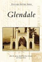 Glendale (Postcard History: California) 0738547654 Book Cover
