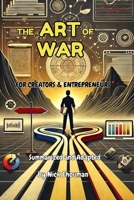 The Art of War for Creators and Entrepreneurs: A Modern Interpretation of Sun Tzu’s Timeless Strategy B0FBHQPMFQ Book Cover