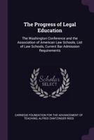The progress of legal education 1341495817 Book Cover