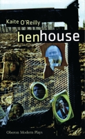 henhouse (Oberon Modern Plays S.) 1840025093 Book Cover