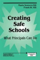 Creating Safe Schools: What Principals Can Do 0803961480 Book Cover