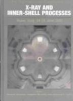 X-Ray and Inner-Shell Processes: 19th International Conference on X-Ray and Inner-Shell Processes, Rome, Italy 24-28 June 2002 (AIP Conference Proceedings / Atomic, Molecular, Chemical Physics) 073540111X Book Cover