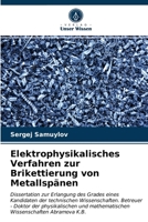 Elektrophysikalisches Verfahren zur Brikettierung von Metallspänen 6203327034 Book Cover