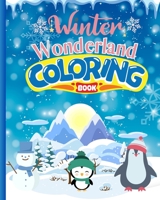Winter Wonderland Coloring Book For Kids: Winter Wonderland City Coloring Pages, Fantasy Winter Coloring For Children B0CF7S939Y Book Cover