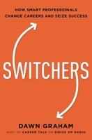 Switchers: How Smart Professionals Change Careers - and Seize Success 0814439632 Book Cover