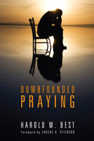 Dumbfounded Praying 160899662X Book Cover