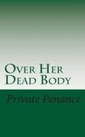 Over Her Dead Body 1494287137 Book Cover