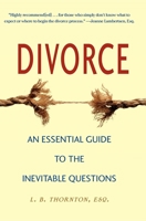 Divorce: An Essential Guide to the Inevitable Questions 1596528214 Book Cover