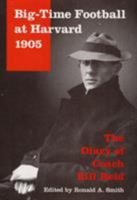 Big-Time Football at Harvard, 1905: The Diary of Coach Bill Reid (Sport and Society) 0252020472 Book Cover