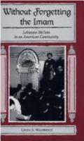 Without Forgetting the Imam: Lebanese Shi'Ism in an American Community 0814326757 Book Cover