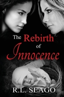 The Rebirth of Innocence 153905098X Book Cover