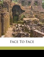 Face To Face 0548496986 Book Cover