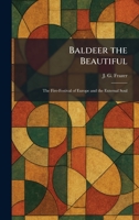 Baldeer the Beautiful: The Fire-Festival of Europe and the External Soul 1025480996 Book Cover