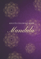 Mandala: Adults Coloring Book B08RRDF8L6 Book Cover