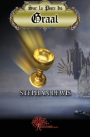 Sur la Piste du Graal (French Edition) 2812147121 Book Cover