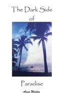 The Dark Side of Paradise 0473631032 Book Cover
