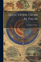 Selections From M. Pauw 1021451460 Book Cover